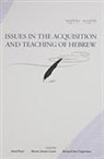 Avital Feuer, Avital (EDT)/ Armon-lotem Feuer, Sharon Armon-Lotem, Bernard Dov Cooperman, Avital Feuer - Issues in the Acquisition and Teaching of Hebrew