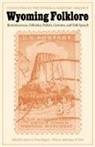 &amp;apos, James R. Welsch Dow, Federal Writers' Project, Federal Writers'' Project, Federal Writers&amp;apos, Project... - Wyoming Folklore