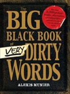 Alexis Munier - Big Black Book of Very Dirty Words