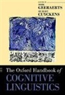 Dirk Geeraerts, Dirk (EDT)/ Cuyckens Geeraerts, Hubert Cuyckens, Cuyckens Hubert, Dirk Geeraerts, Geeraerts Dirk - The Oxford Handbook of Cognitive Linguistics