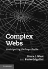 Paolo Grigolini, Paolo (University of North Texas) Grigolini, Grigolini Paolo, Bruce J West, Bruce J. West, Bruce J. Grigolini West... - Complex Webs