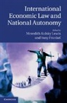 Susy Frankel, Susy (Victoria University of Wellington) Frankel, Frankel Susy, Susy Frankel, Meredith Kolsky Lewis, Kolsky Lewis Meredith - International Economic Law and National Autonomy