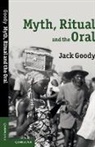 Jack Goody, Jack (University of Cambridge) Goody - Myth, Ritual and the Oral