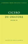 Marcus Tullius Cicero, David Mankin, David (Cornell University Mankin, Mankin David - Cicero: De Oratore Book III