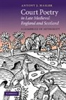 Antony J Hasler, Antony J. Hasler, Antony J. (St Louis University Hasler, Hasler Antony J. - Court Poetry in Late Medieval England and Scotland