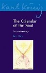 Karl K Nig, Karl K nig, Karl König, Karl Koenig, Karl Konig, Richard Steel... - Calendar of the Soul