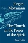 Jurgen Moltmann - Church in the Power of the Spirit