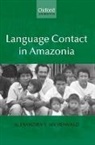 Alexandra Aikhenvald, Alexandra (Professor and Research Leader Aikhenvald, Alexandra Y. Aikhenvald - Language Contact in Amazonia