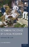 Wertheimer, Alan Wertheimer - Rethinking the Ethics of Clinical Research