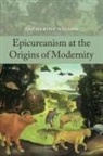 Catherine Wilson - Epicureanism At the Origins of Modernity
