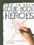 Mark Bergin - How to Draw Comic Book Heroes