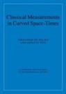 Donato Bini, Fernando De Felice, Fernando (Universita Degli Studi DI Pad De Felice, Fernando (Universita degli Studi di Padova de Felice, Fernando de Felice, Fernando De Bini Felice - Classical Measurements in Curved Space-Times