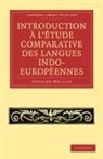 Antoine Meillet - Introduction a L''etude Comparative Des Langues Indo-Europeennes