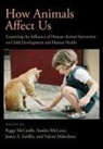 Peggy D. Mccune Mccardle, Peggy Griffin Mccardle, Peggy Mccune Mccardle, James A. Griffin, Valerie Maholmes, Peggy McCardle... - How Animals Affect Us
