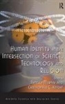 Christopher C. Knight, Dr. Christopher C. Knight, Nancey Knight Murphy, Christopher C. Knight, Nancey Murphy, Murphy Nancey - Human Identity At the Intersection of Science, Technology and Religion