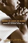 Lewis Baldwin, Lewis V Baldwin, Lewis V. Baldwin, Wyatt T Walker, Wyatt T. Walker - Never to Leave Us Alone