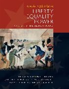 Alice Fahs, Gary Gerstle, Paul Johnson, James Mcpherson, John Murrin, Emily Rosenberg... - Liberty, Equality, Power