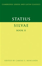 Statius, Statius, P. Papinius Statius, Publius Papinius Statius, Carole E. Newlands, Newlands Carole E. - Statius: Silvae Book II