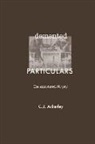 C. J. Ackerley, Chris Ackerley - Demented Particulars