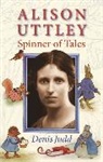 Denis Judd, Judd Denis - Alison Uttley: Spinner of Tales