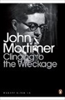 John Mortimer, Sir John Mortimer - Clinging to the Wreckage