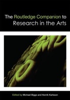 BIGGS MICHAEL KARLSSON HENRIK, Michael Biggs, Michael (University of Hertfordshire Biggs, Biggs Michael, Henrik Karlsson, Henrik (Gothenburg University Karlsson... - Routledge Companion to Research in the Arts