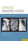 Joseph Chen, Joseph Jen-Sho Chen, Charles White, Charles S White, Charles S. White, Charles/ Chen White - Cardiac Imaging Cases