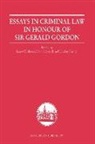 James Chalmers, Lindsay Farmer, Fiona Leverick, James Chalmers, Lindsay Farmer, Fiona Leverick - Essays in Criminal Law in Honour of Sir Gerald Gordon
