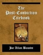 Joe Allan Bounds - The Post-conviction Citebook