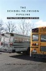 Damon T. Hewitt, Catherine Y. Kim, Catherine/ Losen Kim, Daniel J. Losen - The School-to-prison Pipeline