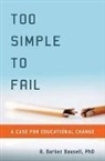 R Barker Bausell, R. Barker Bausell - Too Simple to Fail