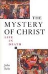 John Behr - The Mystery of Christ