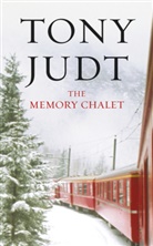 Tony Judt - The Memory Chalet
