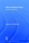 Gregory W. Woolfenden, Woolfenden Gregory W. - Daily Liturgical Prayer