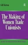Gill Kirton, Kirton Gill - Making of Women Trade Unionists
