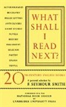 F. Seymour Smith, Smith F. Seymour - What Shall I Read Next?