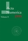 Arieh Iserles, Arieh (University of Cambridge) Iserles, Arieh Iserles - Acta Numerica 1999: Volume 8