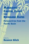 Reuven Glick, Reuven (Federal Reserve Bank of San Francis Glick, Reuven Glick, Glick Reuven, Glick Reuven - Managing Capital Flows and Exchange Rates