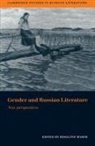 Rosalind Marsh - Gender and Russian Literature