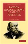 William Tinsley - Random Recollections of an Old Publisher