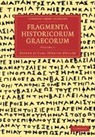 Carl Muller, Carl Otfried Muller, Muller Carl Otfried, Carl M. Ller, Carl Muller, Carl Otfried Muller... - Fragmenta Historicorum Graecorum: Volume 2