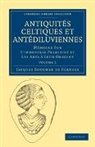 Jacques Boucher De Perthes, Boucher de Perthes Jacques, Boucher De Perthes Jacques - Antiquites Celtiques Et Antediluviennes