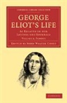 George Eliot, John Walter Cross, Cross John Walter - George Eliot''s Life, As Related in Her Letters and Journals