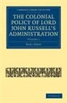 Earl Grey, Grey Earl - Colonial Policy of Lord John Russell''s Administration