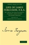 James Ferguson, Ebenezer Henderson, Ebenezer Henderson, Henderson Ebenezer - Life of James Ferguson, F. R. S.