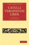 Emil Baehrens, Emil Baehrens, Baehrens Emil - Catulli Veronensis Liber