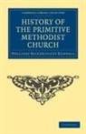 H. Bickerstaffe Kendall, Holliday Bickerstaffe Kendall, Kendall Holliday Bickerstaffe - History of the Primitive Methodist Church