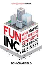 Tom Chatfield - Fun Inc.