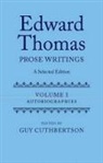 GUY CUTHBERTSON, Guy (Teaching Fellow Cuthbertson, Edward Thomas, GUY CUTHBERTSON, Guy (Teaching Fellow Cuthbertson, Cuthbertson Guy - Edward Thomas: Prose Writings: A Selected Edition