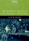 R. M. W. Dixon, R.M.W. Dixon, R.m.w. ( Dixon, Robert M. W. Dixon - Jarawara Language of Southern Amazonia